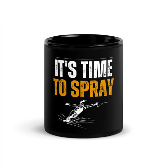 Time To Spray - Black Glossy Mug