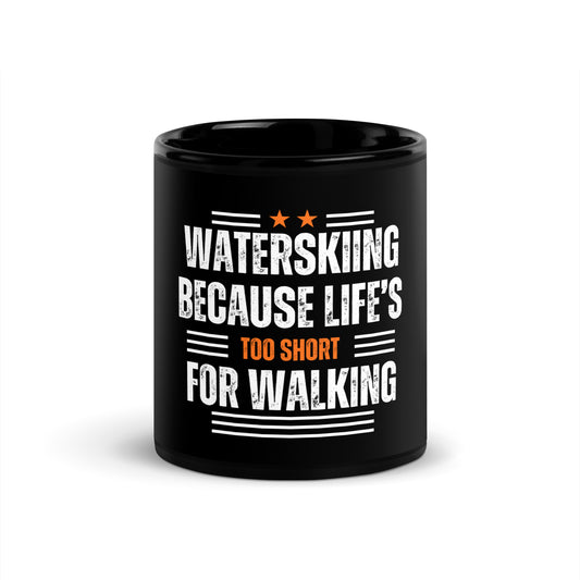 Life's Too Short - Black Glossy Mug