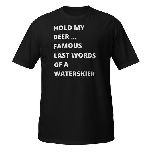 Hold My Beer - Short-Sleeve T-Shirt