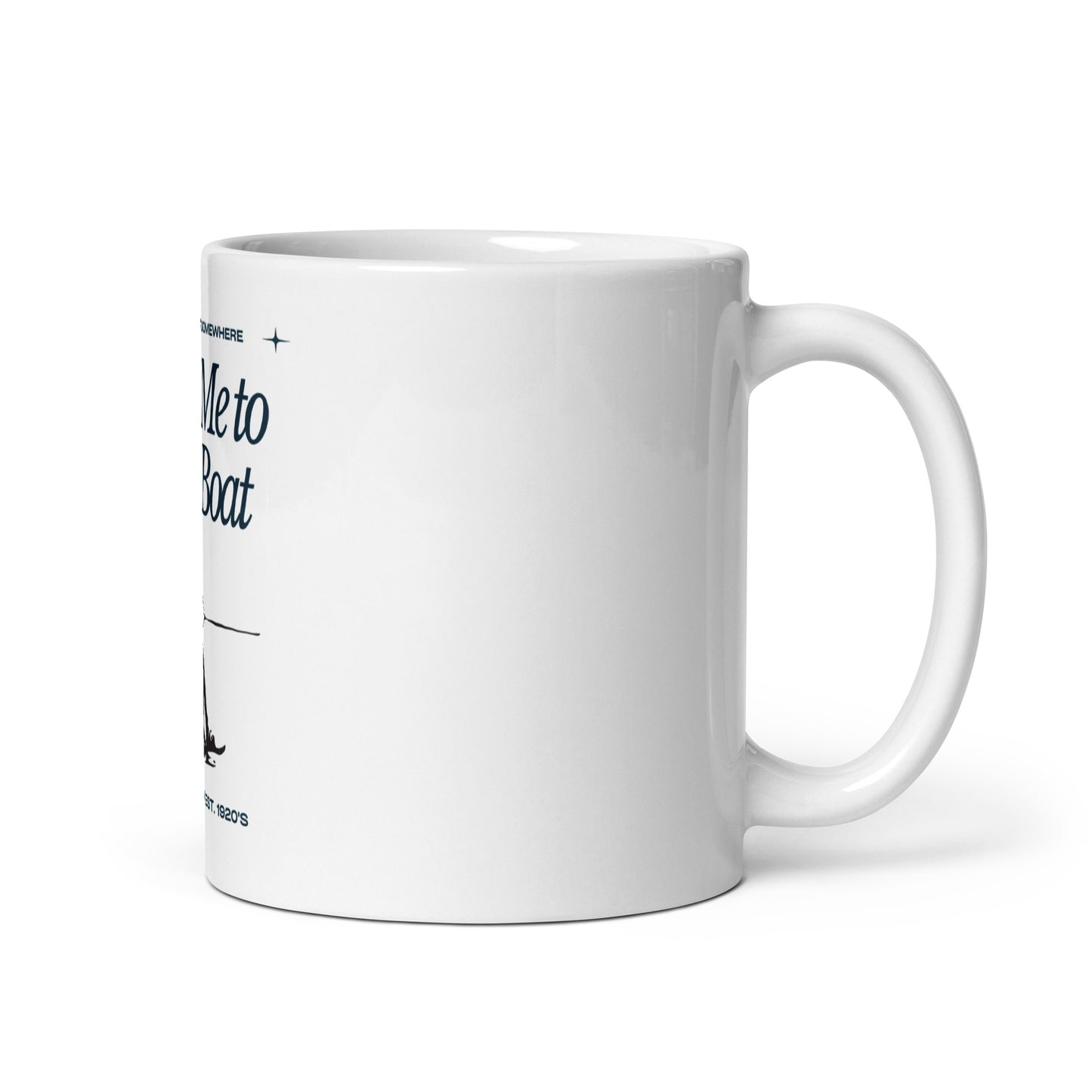 Take Me To Your Boat - White glossy mug