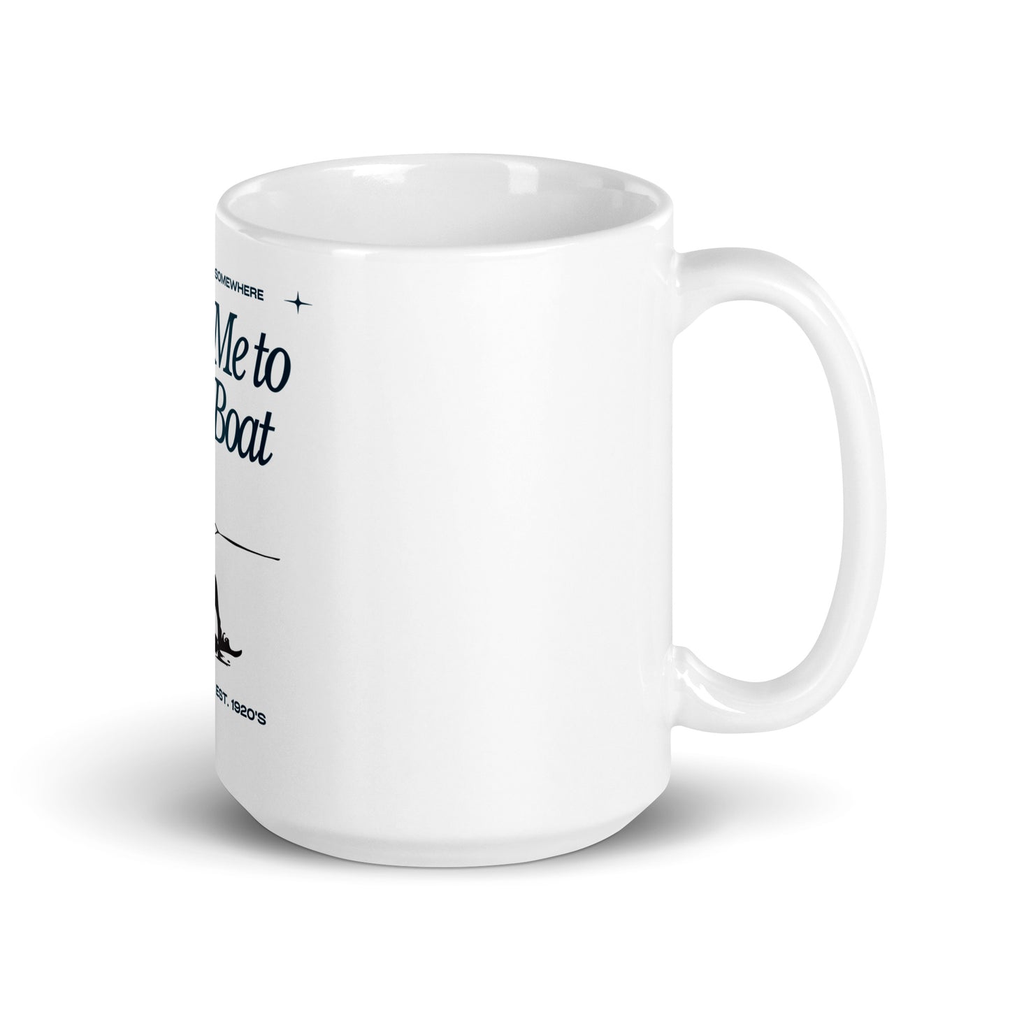 Take Me To Your Boat - White glossy mug